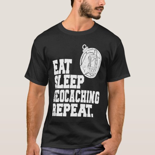 Eat Sleep Geocaching Repeat Geocache Geocacher  1 T-shirt (Voorkant)