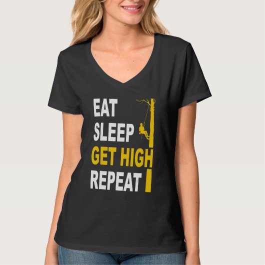 Eat Sleep Get High Repeat Arborist T-shirt (Voorkant)