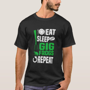 Eat Sleep Gig Kikkers Herhaal Funny Kikker Gigging T-shirt