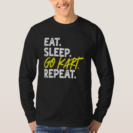 Eat Sleep Go Kart Repeat Go Kart Racing  1 T-shirt (Voorkant)