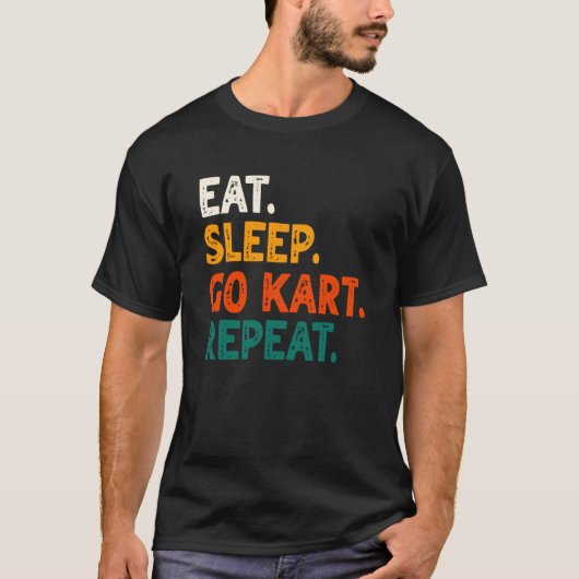 Eat Sleep Go Kart Repeat Go Kart Racing 2 T-shirt (Voorkant)