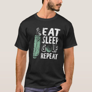 Eat Sleep Golf Herhaal Golfer Golfing Outfi T-shirt