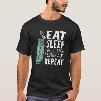 Eat Sleep Golf Herhaal  Golfer Golfing Outfi T-shirt