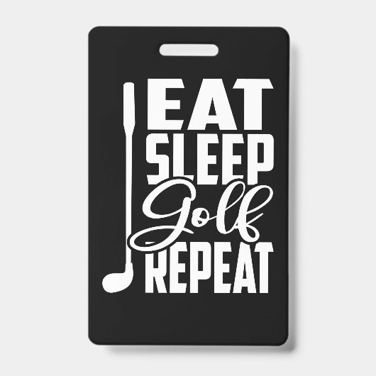 Eat Sleep Golf Herhalen Badge (Voorzijde)