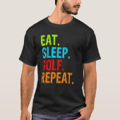 Eat Sleep Golf Herhalen T-shirt (Voorkant)
