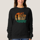 Eat Sleep Golf Repeat Golfing Golfer Funny Player Trui (Voorkant)