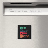 Eat Sleep Grill Herhaal Magneet (Insitu (Vaatwasser))