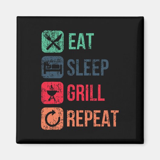 Eat Sleep Grill Herhaal Magneet (Voorkant)