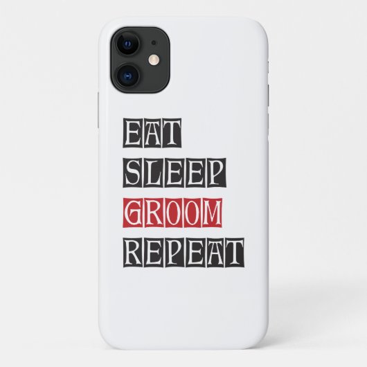 Eat Sleep Groom Herhalen Case-Mate iPhone Case (Achterkant)