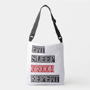 Eat Sleep Groom Herhalen Crossbody Tas