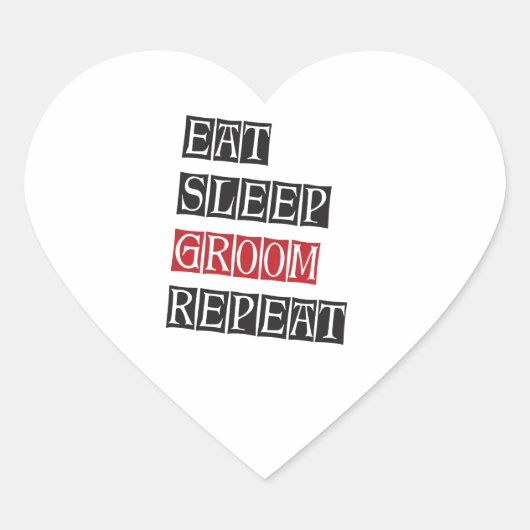 Eat Sleep Groom Herhalen Hart Sticker (Voorkant)