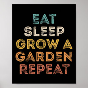 Eat Sleep Grow A Garden Herhaal Grappig Spel 5 Poster