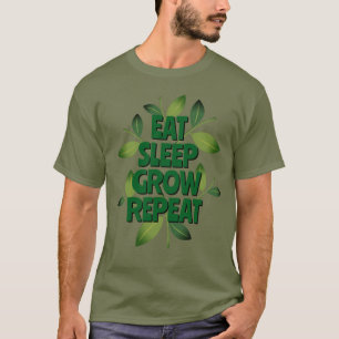 Eat Sleep Grow Herhaal T-shirt voor homesteader