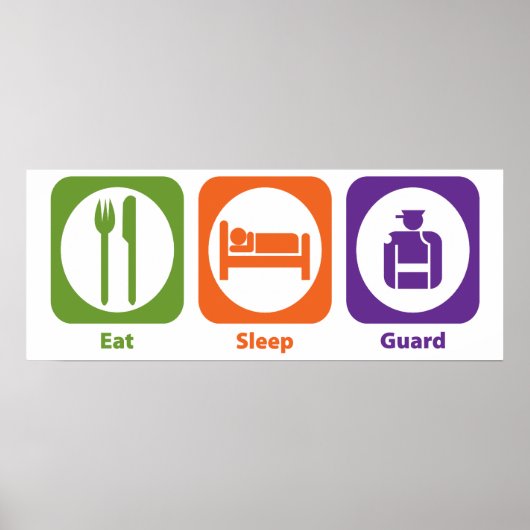 Eat Sleep Guard Poster (Voorkant)