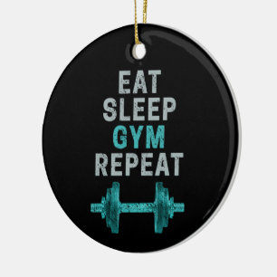 Eat Sleep Gym Herhaal de turnspiegel voor werkuit Keramisch Ornament