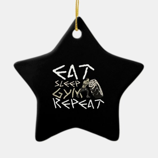 Eat Sleep Gym Herhaal Funny Quote Keramisch Ornament (Voorkant)