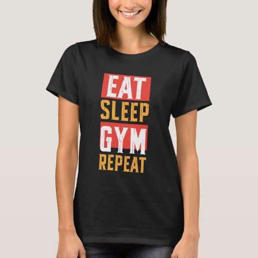Eat Sleep GYM Herhaal Funny T-shirt (Voorkant)