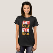 Eat Sleep GYM Herhaal Funny T-shirt (Voorkant volledig)