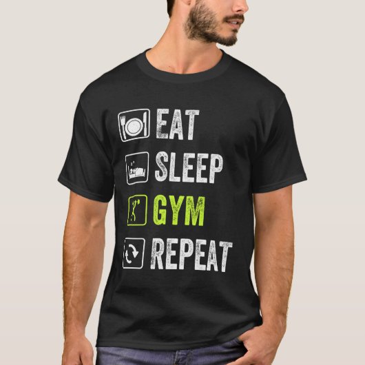 Eat Sleep Gym Herhaling - Geschiktheid voor werkui T-shirt (Voorkant)