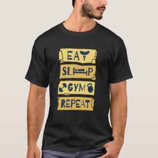 EAT SLEEP GYM REPEAT fitness weight bodybui T-shirt