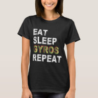 Eat Sleep Gyros Herhalen