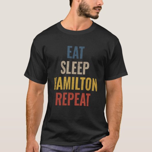 Eat Sleep Hamilton Repeat  Hamilton Pullove T-shirt (Voorkant)