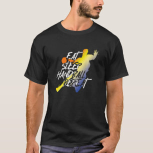 Eat Sleep Handbalspeler Handbalbreinsport T T-shirt