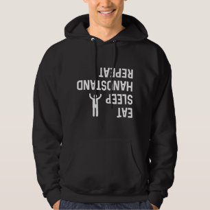 Eat Sleep Handstandaard Herhalen Hoodie
