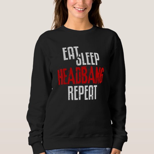 Eat Sleep Headbang Repeat Rock N Roll Punk 70s 80s Trui (Voorkant)