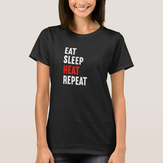 Eat Sleep Heat Herhaling Verwarmingstoestel Plumbe T-shirt (Voorkant)