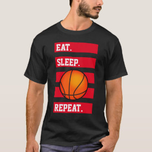 Eat.Sleep. 🏀.Herhaal. Basketball's T-shirt