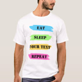 Eat Sleep Herhaal T-shirt (Voorkant)