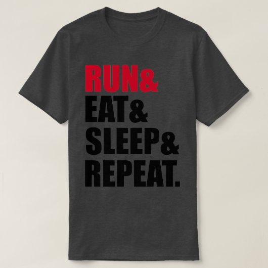 Eat Sleep Herhalen uitvoeren T-shirt (Design voorkant)
