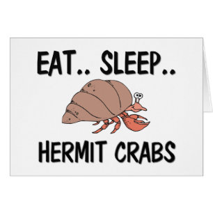 Eat Sleep HERMIT CRABS