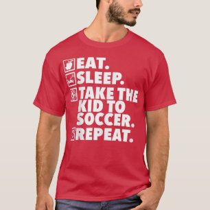 Eat Sleep Het Kind naar de Voetbal HerhalenVoetbal T-shirt