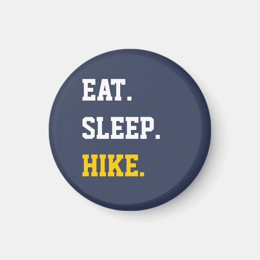 Eat Sleep Hike Magneet (Voorkant)