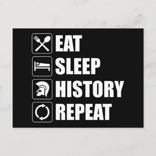 Eat Sleep History herhalen Briefkaart (Voorkant)