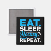 Eat Sleep Hockey Herhalen Magneet (Voorkant / Achterkant)