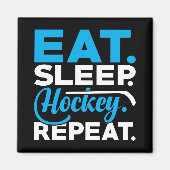Eat Sleep Hockey Herhalen Magneet (Voorkant)