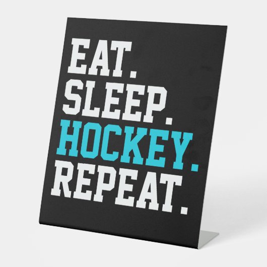 Eat Sleep Hockey Repat - Hockey Lovers Reclamebord Met Voetstuk (Voorkant)
