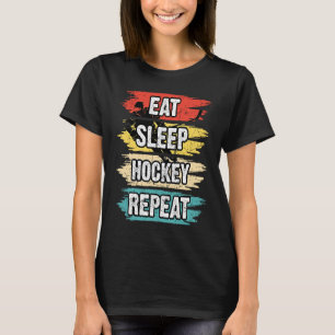 Eat Sleep Hockey Repeteren Funny Ice Hockey Frisbe T-shirt