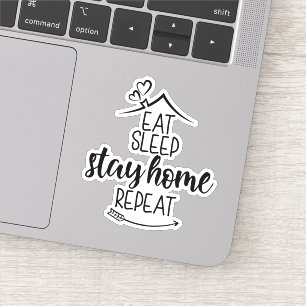 Eat Sleep Home Herhaal Sticker