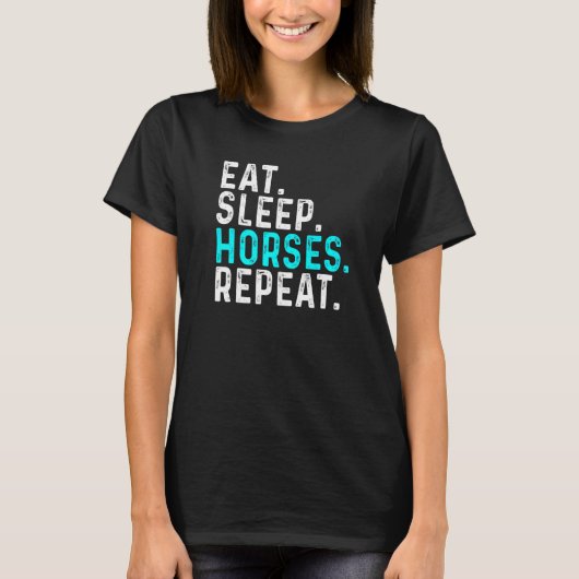Eat Sleep Horses Herhalen Horseriding T-shirt (Voorkant)