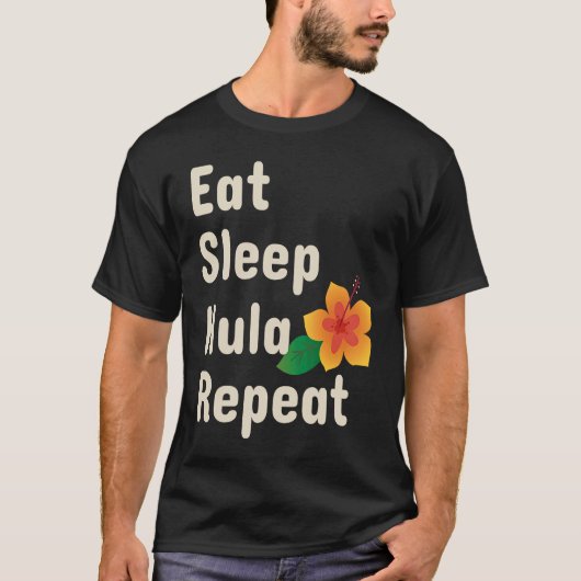 Eat Sleep Hula Repeat Hoop Dancers T-shirt (Voorkant)