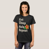 Eat Sleep Hula Repeat  Hoop Dancers T-shirt (Voorkant volledig)
