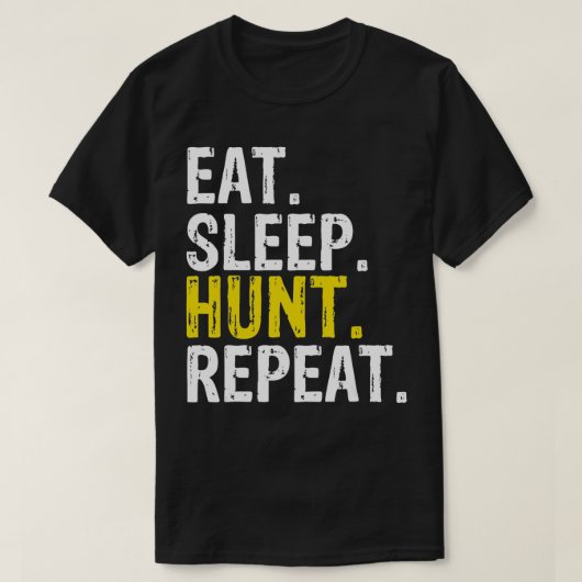 Eat Sleep Hunt Herhaal jachtjager Gift T-shirt (Design voorkant)
