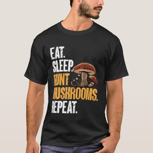 Eat Sleep Hunt Mushrooms Morel Hunter Foraging T-shirt (Voorkant)