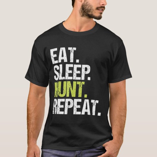 Eat Sleep Hunt Repea Hunter Hunter Hunter Hunter H T-shirt (Voorkant)