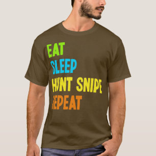 Eat Sleep Hunt Snipe Herhaal Funny Snipe Hunting T-shirt