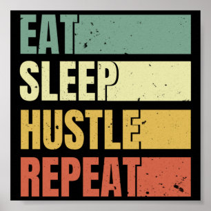 Eat Sleep Hustle Motivatie offertes herhalen Poster